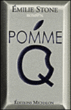 Pomme Q&nbsp;-&nbsp;Emilie Stone