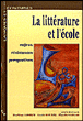 La littérature et l'école, enjeux, résistances, perspectives&nbsp;-&nbsp;M. Lebrun, Antoine Rouxel, C. Vargas