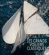 Les grands voiliers classiques&nbsp;-&nbsp;Jill Bobrow