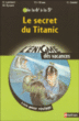 Le secret du Titanic&nbsp;-&nbsp;Collectif