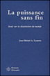 La puissance sans fin&nbsp;-&nbsp;Jean-Michel Le Lannou