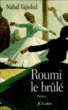 Roumi le brûlé&nbsp;-&nbsp;Nahal Tajadod