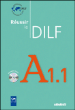 Réussir le DILF A1.1&nbsp;-&nbsp;Christine Tagliante, Dorothée  Dupleix