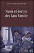 Noms et destins des sans famille&nbsp;-&nbsp;Jean-Pierre Bardet, Guy Brunet