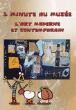 Une minute au Musée : L'Art Moderne et Contemporain&nbsp;-&nbsp;Animation