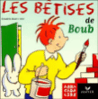 La Bibliotheque Abracadalire - Les Betises De Boub&nbsp;-&nbsp;Brami-E+rosy