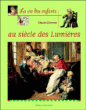 La vie des enfants au siècle des Lumières&nbsp;-&nbsp;Claude Grimmer