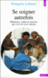 Se soigner autrefois&nbsp;-&nbsp;F. Lebrun