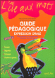 L'ile aux mots expression orale cycle 2 maitre&nbsp;-&nbsp;Bentolila Alain