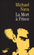 La mort à Frisco&nbsp;-&nbsp;Michael Nava