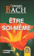 Etre soi-même&nbsp;-&nbsp;Edward Bach