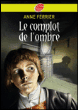 Le complot de l'ombre&nbsp;-&nbsp;Anne Ferrier