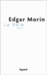 La voie&nbsp;-&nbsp;Edgar Morin