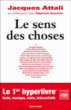 Le sens des choses&nbsp;-&nbsp;Jacques Attali