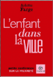 L'enfant dans la ville&nbsp;-&nbsp;Arlette Farge