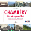 Chambéry hier et aujourd'hui&nbsp;-&nbsp;Laurence Tellier