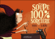Une soupe 100% sorcière&nbsp;-&nbsp;Le Huche, Quitterie