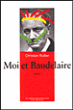 Moi et Baudelaire&nbsp;-&nbsp;Christian Rullier