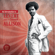 Levert Allison&nbsp;-&nbsp;An introduction to Levert Allison - Southern sound séries