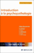 Introduction à la psychopathologie&nbsp;-&nbsp;Alain Braconnier