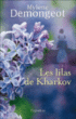 Les lilas de Kharkov&nbsp;-&nbsp;Mylène Demongeot