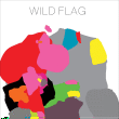 Wild Flag&nbsp;-&nbsp;Wild Flag