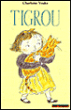 Tigrou&nbsp;-&nbsp;Charlotte Voake