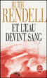 Et l'eau devint sang&nbsp;-&nbsp;Ruth Rendell