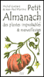 Petit almanach des plantes improbables et merveilleuses&nbsp;-&nbsp;Michel Guérard, Jean-Paul Plantive