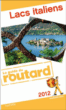 Guide du Routard Lacs italiens&nbsp;-&nbsp;Philippe Gloaguen