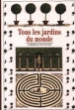 Tous les jardins du monde&nbsp;-&nbsp;Gabrielle Van Zuylen