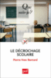 Le décrochage scolaire&nbsp;-&nbsp;Pierre-Yves Bernard