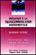Initiation à la transcommunication instrumentale&nbsp;-&nbsp;Roseline Ruther