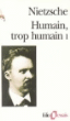 Humain trop humain&nbsp;-&nbsp;Friedrich Nietzsche