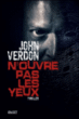 N'ouvre pas les yeux&nbsp;-&nbsp;John Verdon
