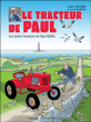 Le tracteur de Paul&nbsp;-&nbsp;Catherine Ecole-Boivin, Pascal Bresson