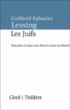 Les juifs&nbsp;-&nbsp;Gotthold Ephraim Lessing