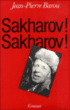 Sakharov ! Sakharov&nbsp;-&nbsp;Jean-Pierre Barou