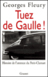 Tuez de Gaulle !&nbsp;-&nbsp;Georges Fleury