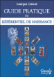 Guide pratique du réferentiel de naissance&nbsp;-&nbsp;Georges Colleuil