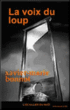 La voix du loup&nbsp;-&nbsp;Xavier-Marie Bonnot