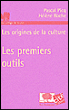 Les origines de la culture&nbsp;-&nbsp;Hélène Roche, Pascal Picq