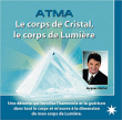 Corps de cristal le corps de lumière