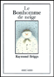 Le bonhomme de neige&nbsp;-&nbsp;Raymond Briggs