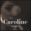 Caroline&nbsp;-&nbsp;Monaco