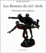Les bronzes du XIXème siècle&nbsp;-&nbsp;Pierre Kjellberg