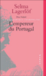 L'empereur du Portugal&nbsp;-&nbsp;Selma Lagerlöf