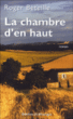 La chambre d'en haut&nbsp;-&nbsp;Roger Béteille