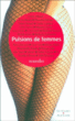 Pulsions de femmes&nbsp;-&nbsp;Collectif