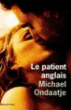 Le patient anglais&nbsp;-&nbsp;Michel Ondaatje, Marie-Odile Fortier-Masek